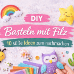 DIY Basteln mit Filz